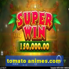 tomato animes.com